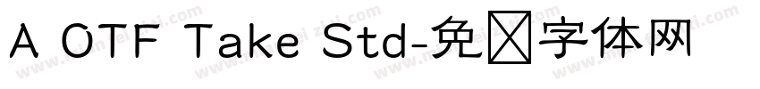 A OTF Take Std字体转换